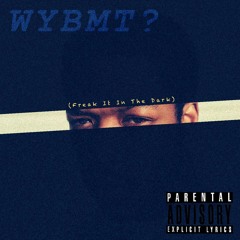 "WYBMT?" [prod. dexdward]