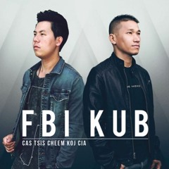 FBI & KUB - Tso Koj Mus