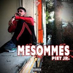 Piet Jr. - Mesommes