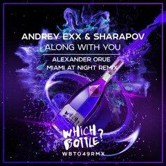 Andrey Exx, Sharapov - Along With You (Alexander Orue Miami At Night Radio Edit)#34 Beatport Top 100