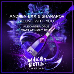 Andrey Exx, Sharapov - Along With You (Alexander Orue Miami At Night)*Beatport Top 100 Funky/Groove*