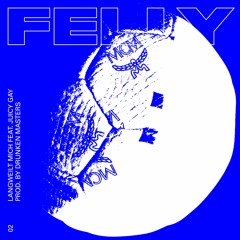FELLY - Langweilt mich feat. Juicy Gay (prod. by Drunken Masters)