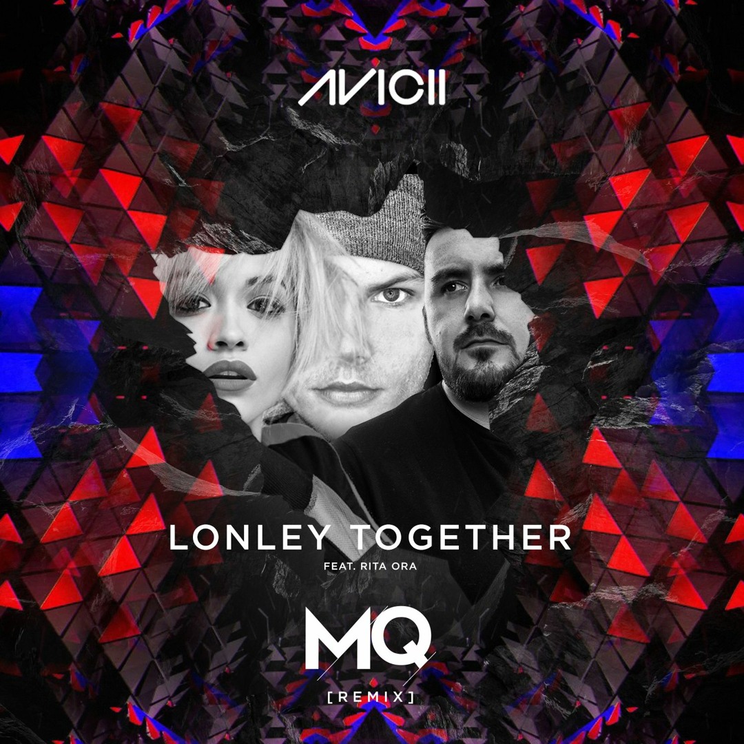 Stream Avicii Ft. Rita Ora - Lonely Together (Micky Quinn Remix