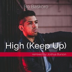 Bo Baskoro - High (Keep Up) [Remix]