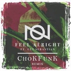 Oliver Nelson - Feel Alright ft. Guy Sebastian(ChoKFunK Remix)