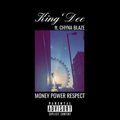 King' Dee ft. Chyna Blaze - MONEY POWER RESPECT