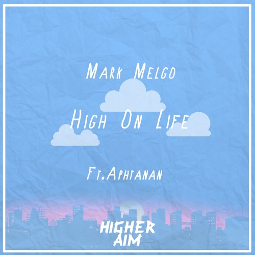 Mark Melgo - High On Life (Ft. Aphtanan) (Original Mix)