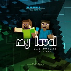 Caio Monteiro & Wizzi - My Level