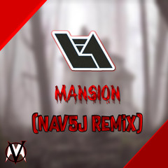 L-A Mansion (NAV5J Remix)