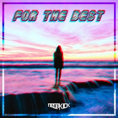 For The Best (thanks for 1000 soundcloud followers <3)