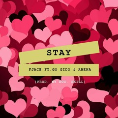 Stay (feat. Gidochi & Abena) [prod. by Doc Skill]
