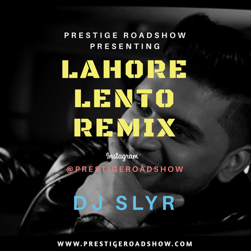 Lahore - Remix | Guru Randhawa | DJ SLYR