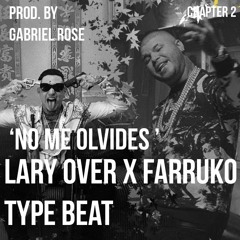 [SELL] Lary Over x Farruko 'No Me Olvides' *Type Beat*(Prod. by Gabriel Rose)