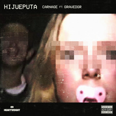 Hijueputa (feat. GRAVEDGR)
