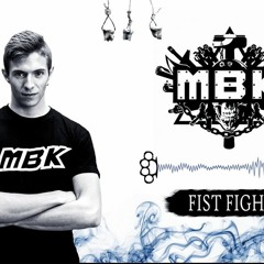 MBK - Fist Fight