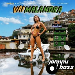 Anitta vs Hever Jara - Vai Malandra (Johnny Bass Mash)