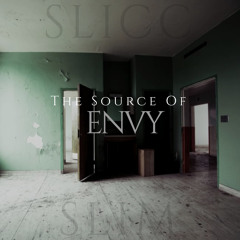 Slicc & Slim - The Source of Envy