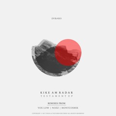 Kike am Radar - Testament (MontCosmik Remix)
