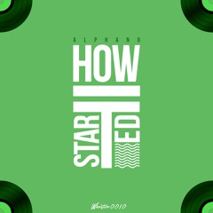 Alphano - How It Started (Original Mix)