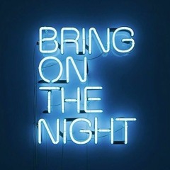Bring on the Night (FEAT. M1nD$eT)