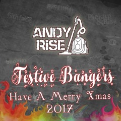 Andy Rise - Festive Bangers 2017