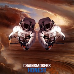 Chainsmokers - Honest (Spce CadeX Blast Up)