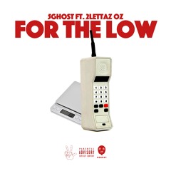 For The Low (Feat. 2Lettaz OZ)