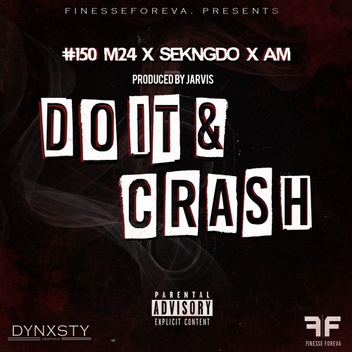 #150 M24 X #410 SKENGDO X AM - DO IT & CRASH