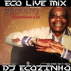 Pedrito - Romantismo e Fé (2015) Album Completo - Eco Live Mix Com Dj Ecozinho