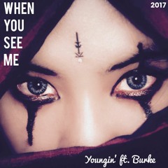 When You See Me (Feat. Burke) [Prod. By Eman]