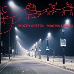 Frozen Ghetto - Magma, Erguss, Achmatov (prod. by Achmatov)