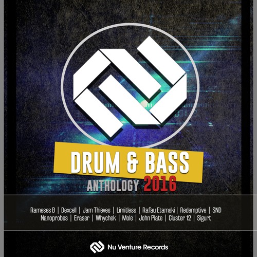 Stream Nu Venture Records Anthology Drum & Bass Edition (Release Mix) [NVR018 OUT NOW!] by Nu