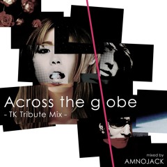 Across The globe (TK Tribute Mix)