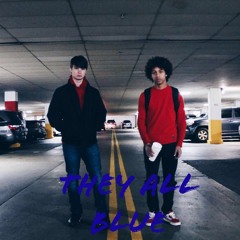 They All Blue Ft. Lil Drew$kii