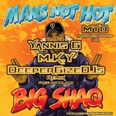 Big Shaq - Mans Not Hot - MYD - Remix