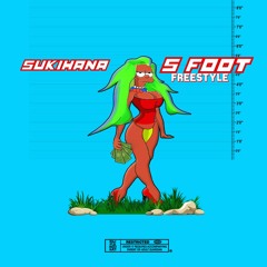 Sukihana- 5 Foot Freestyle