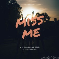 'MISS ME' - JAZ x RAGGADAT CRIS x WILLIE PEACE (Prod. MusiQal Genius)