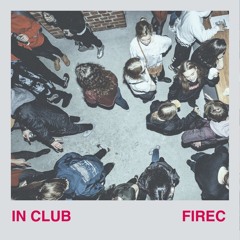 FiRec - In Club (prod. By Troxy Scott)