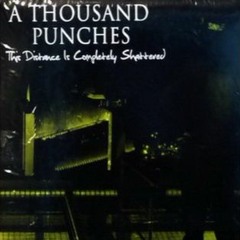 A Thousand Punches / Sit And listen
