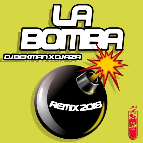 Stream La Bomba Dj Bekman Dj Aza 2018 By Dj Bekman Listen Online