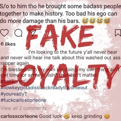 Fake Loyalty Freestyle (Prod. Pilgrim)