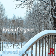 Even if it goes (Remix 2017)