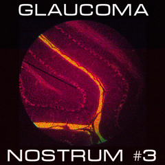 GLAUCOMA - Nostrum #3