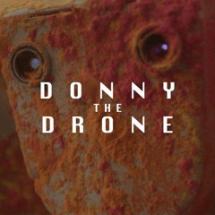 DONNY THE DRONE - Donny's Theme