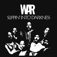 War - Slippin' into Darkness (FunkySounds Edit)