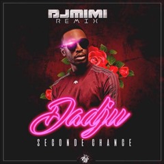 DJ MIMI (REMIX) DADJU - SECONDE CHANCE