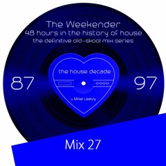 The Weekender Mix 27 - The Journey Home – Part 3
