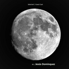 Selected | Guest Cast #3 | Jesús Dominguez