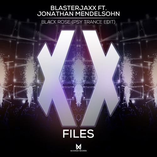 Blasterjaxx ft. Jonathan Mendelson - Black Rose (Psy Trance Edit) <Maxximize Christmas Giveaway>