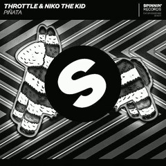 Throttle & Niko The Kid - Piñata (Logan Sedona Remix)